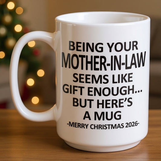 Being Your Mother-In-Law Christmas Gift 2026 Unique Mug
