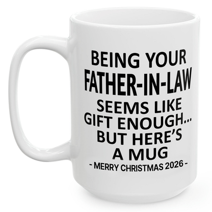 Being Your Father-In-Law Christmas Gift 2026 Unique Mug