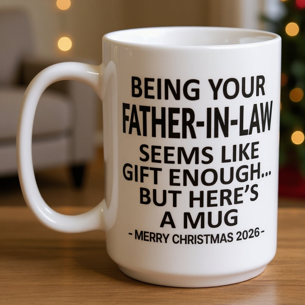 Being Your Father-In-Law Christmas Gift 2026 Unique Mug